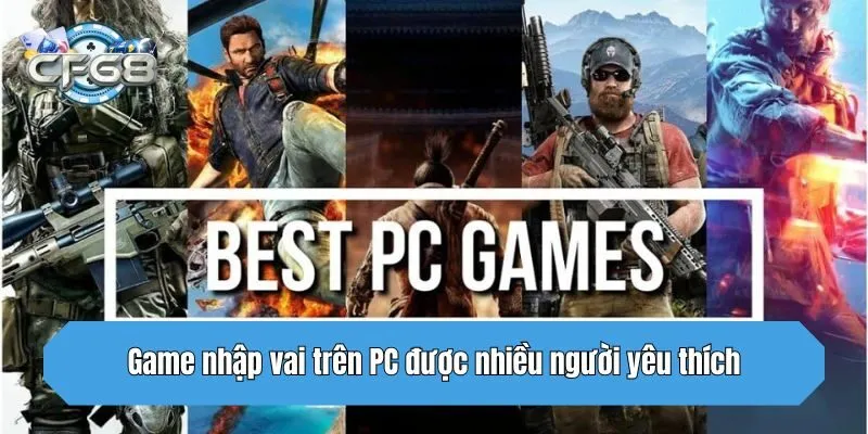 Game nhập vai trên PC được nhiều người yêu thích