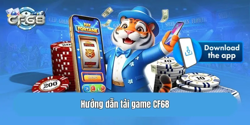 Hướng dẫn tải game CF68